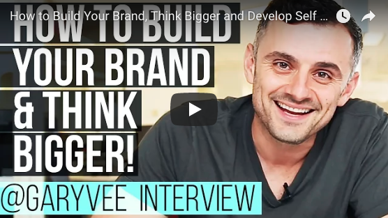 How to Build Your Brand, Think Bigger and Develop Self Awareness — Gary Vaynerchuk Interview 2016