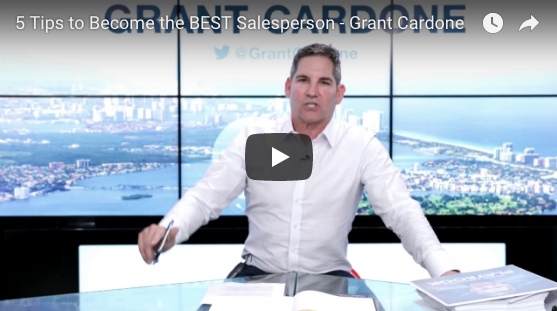 5 Tips to Become the BEST Salesperson – Grant Cardone