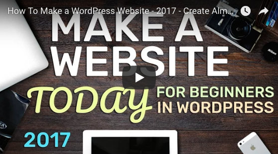 How To Make a WordPress Website – 2017 – Create Almost Any Website!