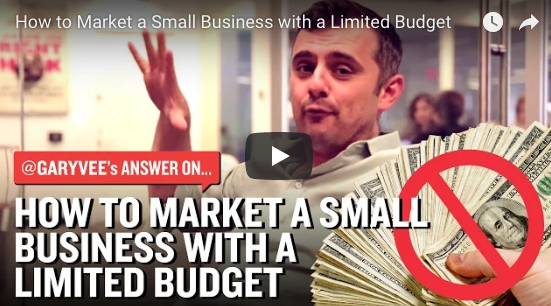 How to Market a Small Business with a Limited Budget (Gary Vee)