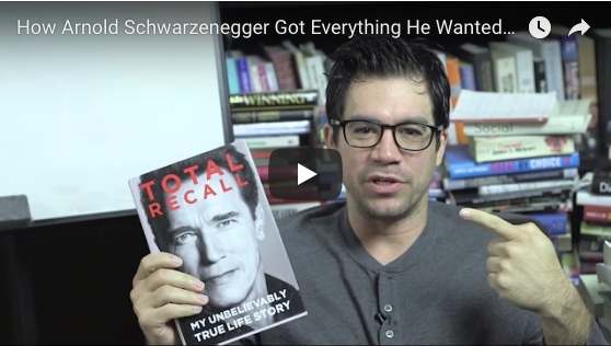 How Arnold Schwarzenegger Got Everything He Wanted in Life