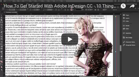 How To Get Started With Adobe InDesign CC – 10 Things Beginners Want To Know How To Do