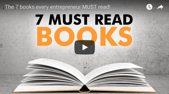 The 7 Books Every Entrepreneur MUST Read!