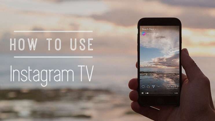 What is Instagram TV? How to Use IGTV for Brand Building